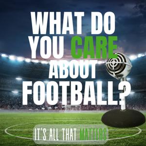 What Do You Care About Football?