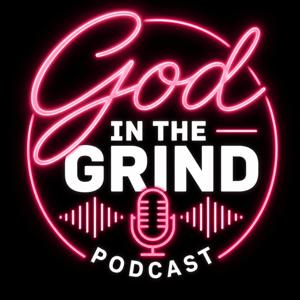 God in the Grind Podcast