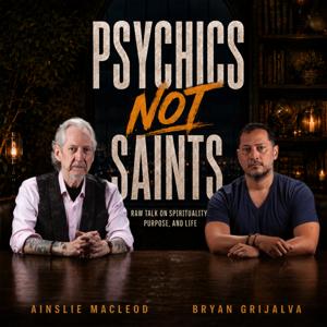 Psychics not Saints: Raw talk on spirituality, purpose and life