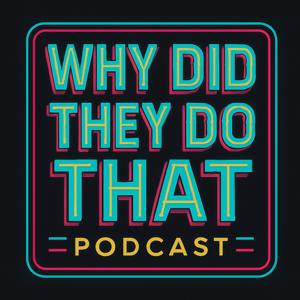 Why Did They Do That? with Dr. Martha Durham