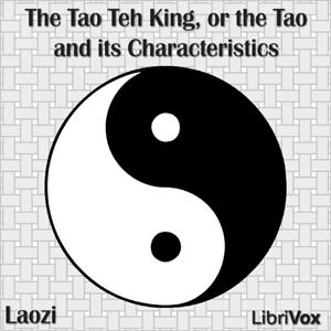 Tao Teh King, The by Lao Tzu ( - c. 550 BCE)