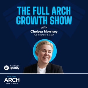 The Full Arch Growth Show