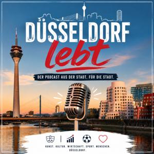 Düsseldorf lebt - Der Podcast aus der Stadt, für die Stadt.