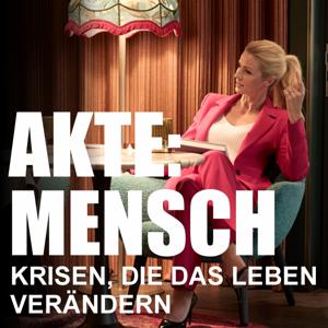 Akte: Mensch - Krisen, die das Leben verändern.