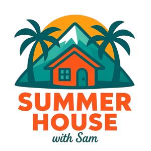 Summer House with Sam