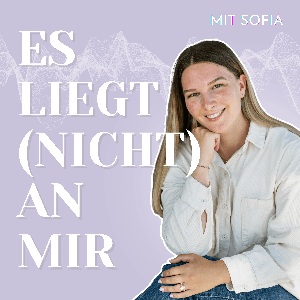 Es liegt (nicht) an mir - Über Verlustangst, das Gefühl nie genug & die Angst, zu viel zu sein