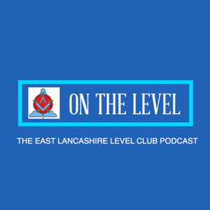 ON THE LEVEL - The East Lancashire Level Club Podcast