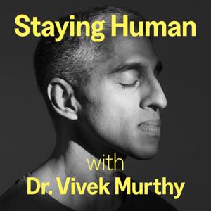 Staying Human with Dr. Vivek Murthy
