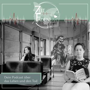 Zeitfaden - Dein Podcast über das Leben und den Tod