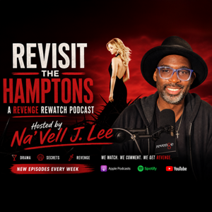 Revisit the Hamptons: A Revenge Rewatch Podcast