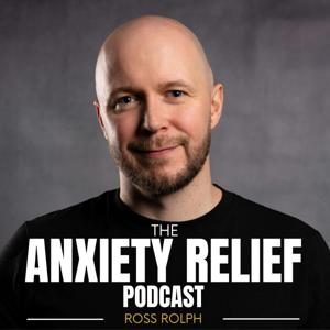 The Anxiety Relief Podcast
