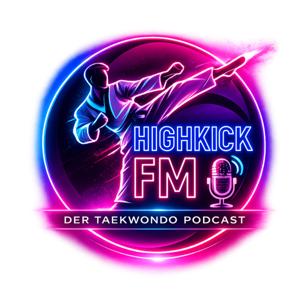 HighKick FM - Der Taekwondo Podcast