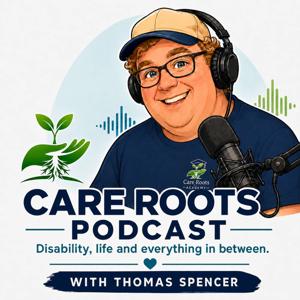 Care Roots Podcast with Thomas Spencer