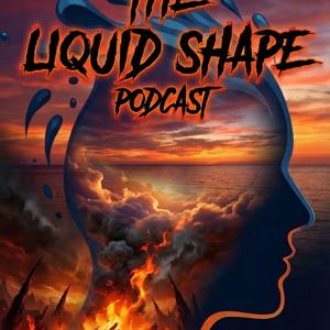 The Liquid Shape Podcast