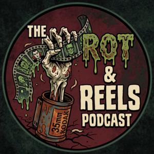 The Rot & Reels Podcast