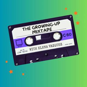 The Growing-Up Mixtape