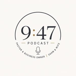 The 9:47 Podcast