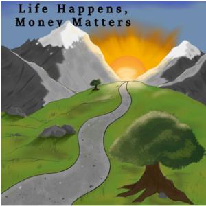 Life happens, money matters™