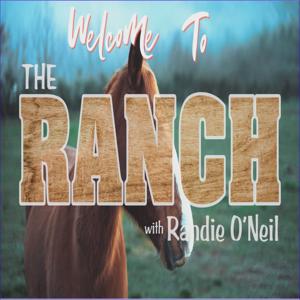 The Ranch with Randie O'Neil