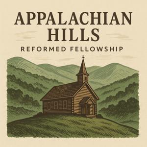 Appalachian Hills Reformed Fellowship