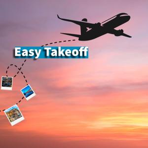 The Easy Takeoff Podcast