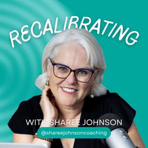 Recalibrating with Sharee Johnson