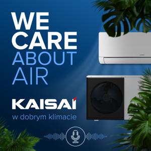 We Care About the Air. KAISAI w dobrym klimacie
