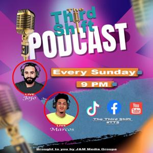 THE THIRD SHIFT PODCAST