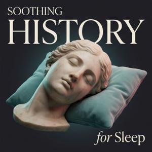 Soothing History for Sleep