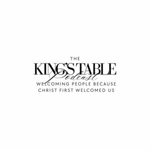 the king's table company podcast