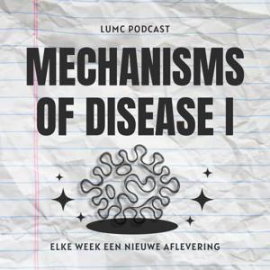 Mechanisms of Disease 1 - De Podcast
