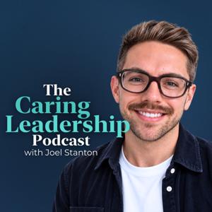 The Caring Leadership Podcast