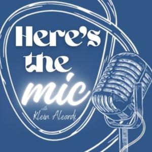 Here's The Mic