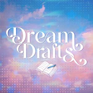 Dream Drafts