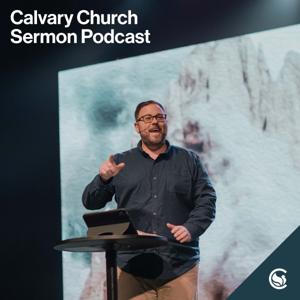 Calvary Church Sermon Podcast
