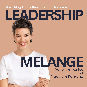 LEADERSHIP MELANGE: Auf einen Kaffee mit Frauen in Führung