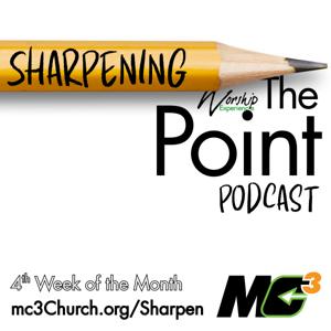 Sharpening the Point Podcast