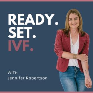 Ready. Set. IVF: Mind-Body Tools for Navigating Fertility Treatments, Surrogacy and Pregnancy Loss