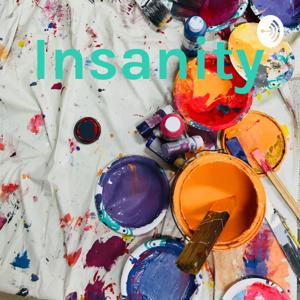 Insanity
