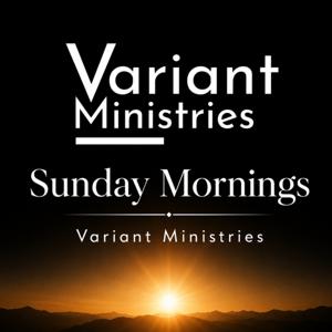 Sunday Mornings | Variant Ministries