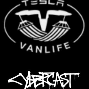 TeslaVanLife CyberCast
