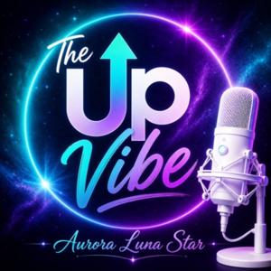 The Up Vibe with Aurora Luna Star