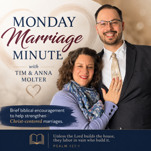Marriage Minute with Pastor Tim & Anna Molter