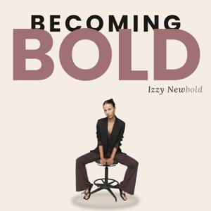 Becoming Bold