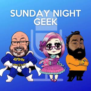 Sunday Night Geek