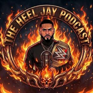 The Heel Jay Podcast