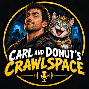 Carl and Donut’s Crawlspace