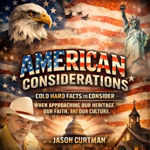 American Considerations: A Commentary On American Culture, Heritage, And History