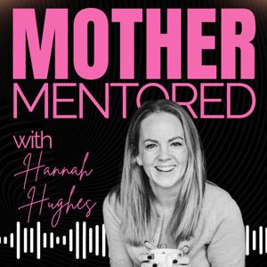 Mother, Mentored.