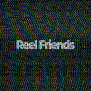 Reel Friends